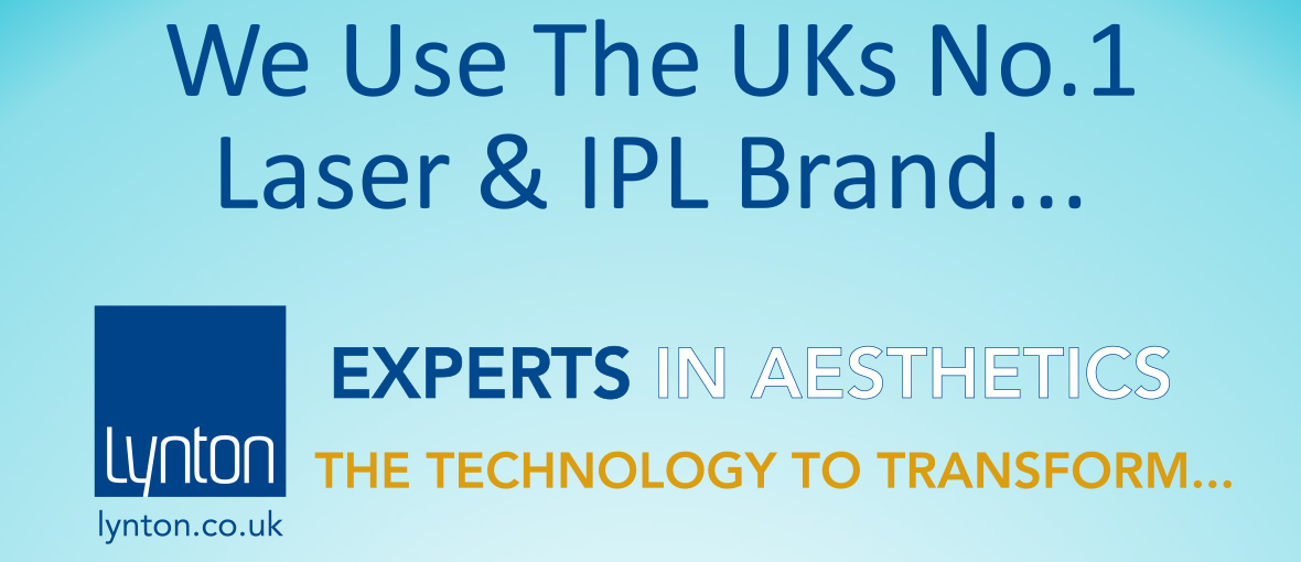 We Use The UKs No.1 Laser & IPL Brand: Lynton, Experts in Aesthetics.